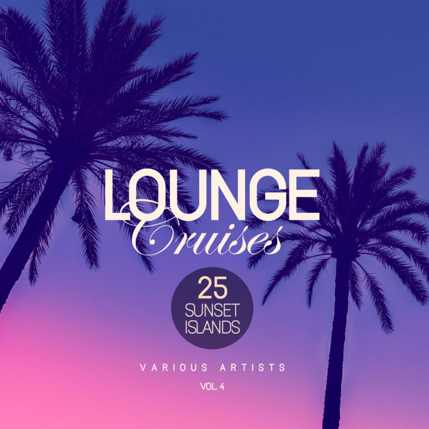 Lounge Cruises, Vol. 4 (25 Sunset Islands)