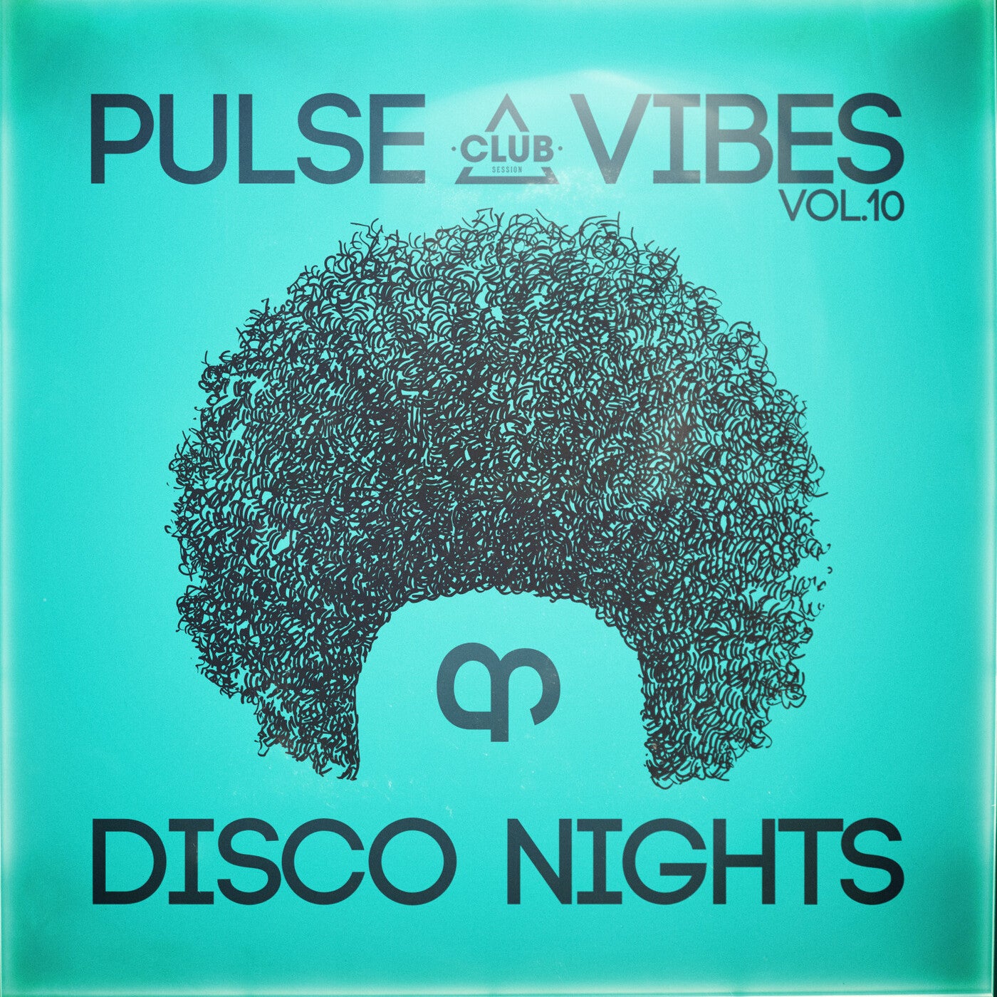 VA – Pulse, Vibes & Disco Nights, Vol.10 CSCOMP3824 VA – Pulse, Vibes & Disco Nights, Vol.10 CSCOMP3824