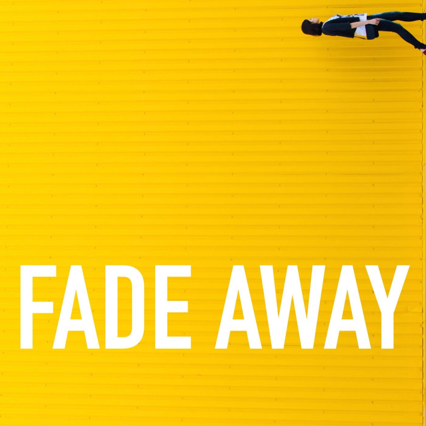 Fade Away