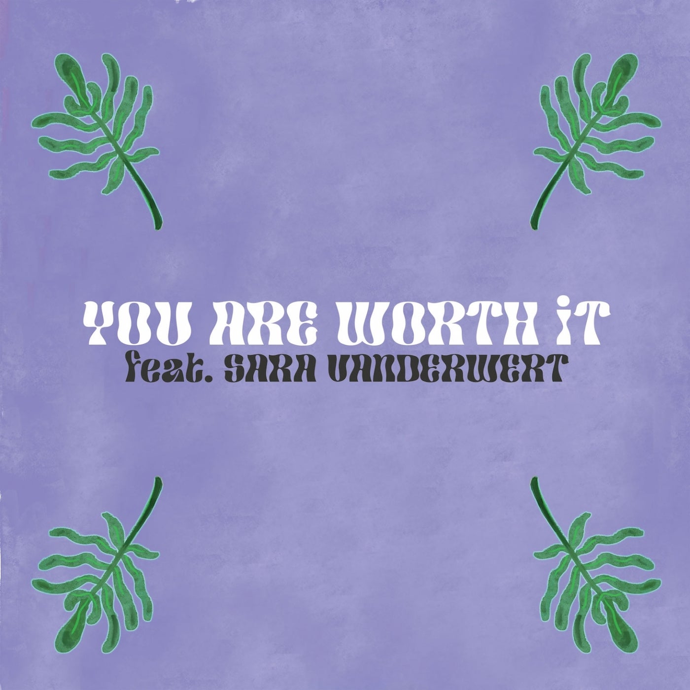 You Are Worth It (feat. Sara Vanderwert)
