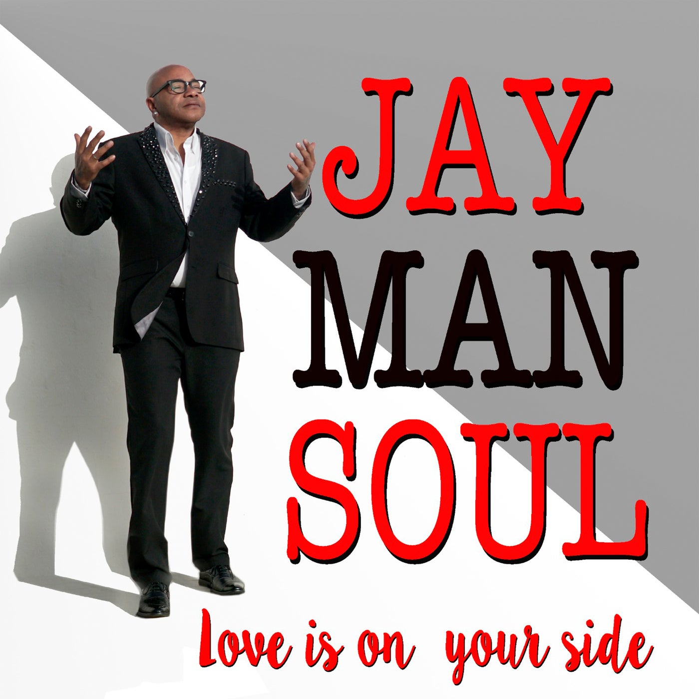 Jay Man Soul - Love Is on Your Side