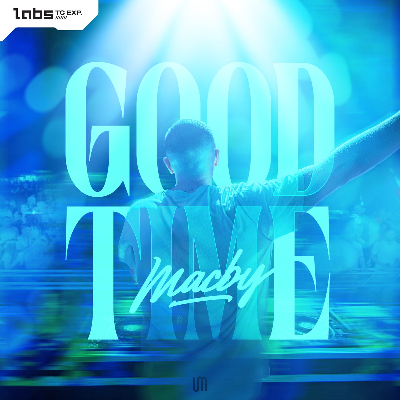 Macby - Good Time - Pro Mix [TC Labs] | Music & Downloads on Beatport