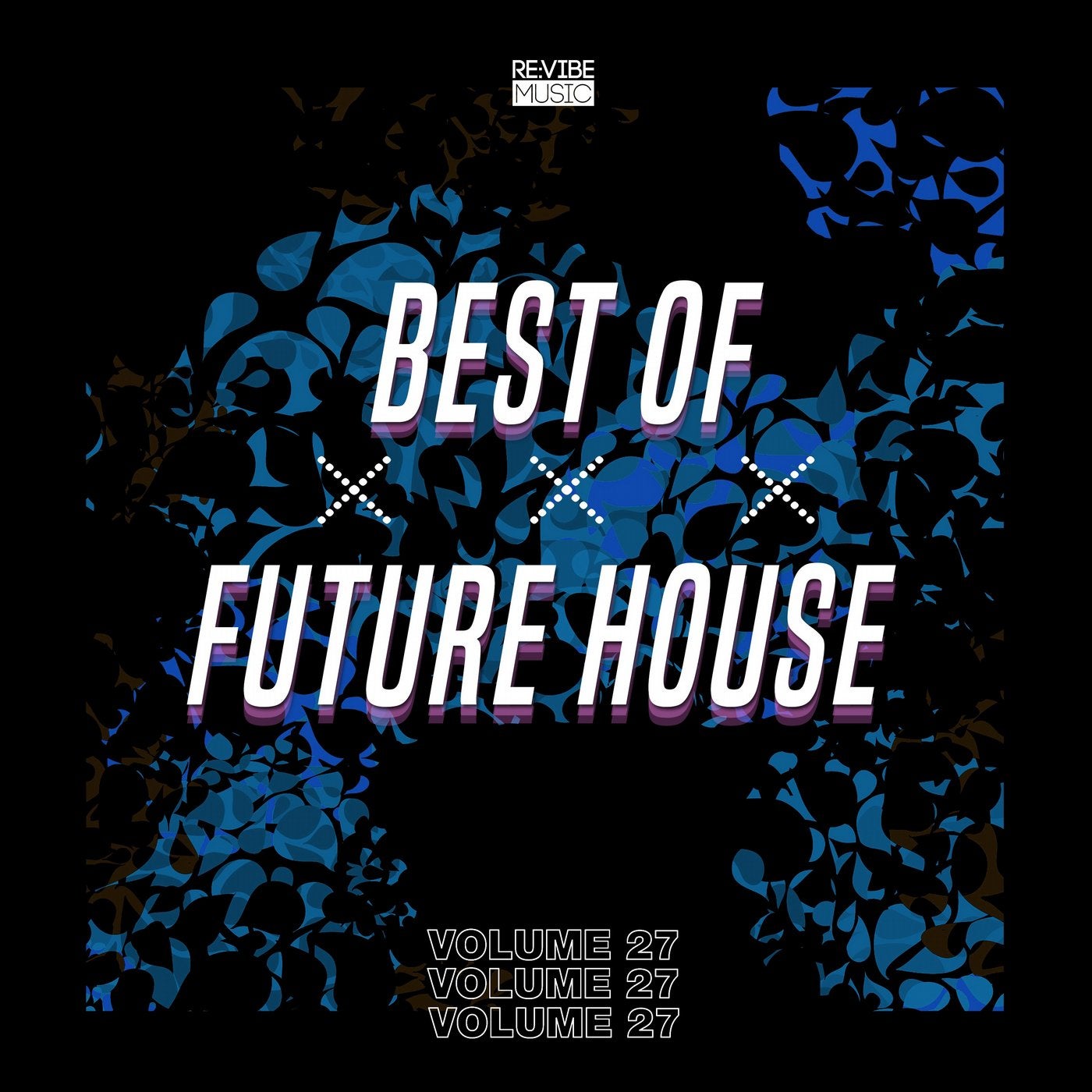 Best of Future House, Vol. 27