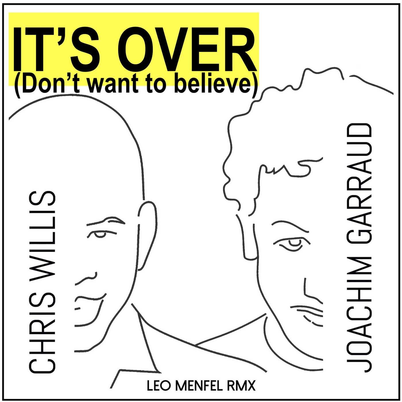 Don't Want To Believe It's Over (Léo Menfel Remix)