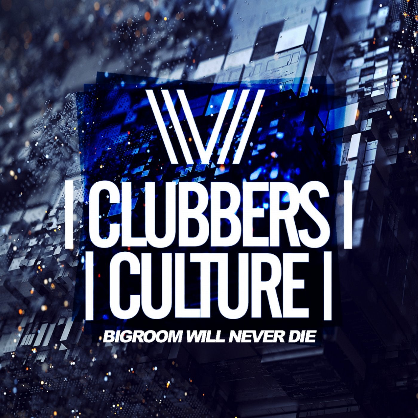 Clubbers Culture: Bigroom Will Never Die