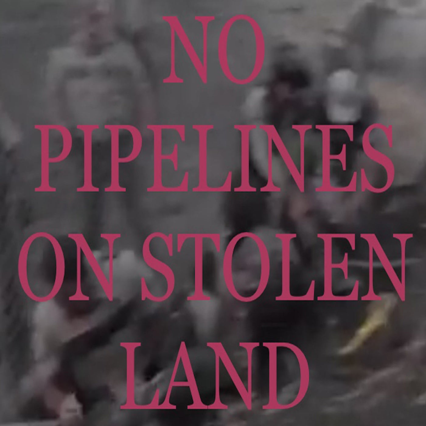 No Pipelines On Stolen Land