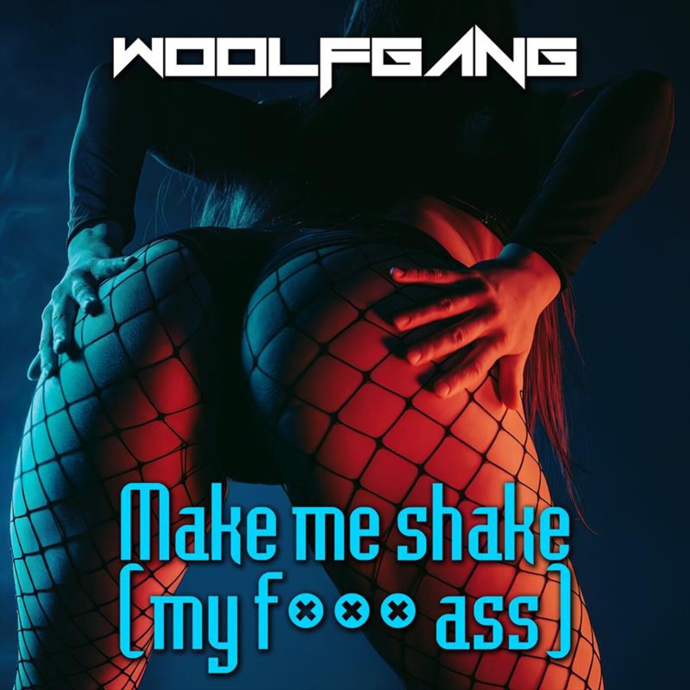 Make Me Shake (My F*** Ass)