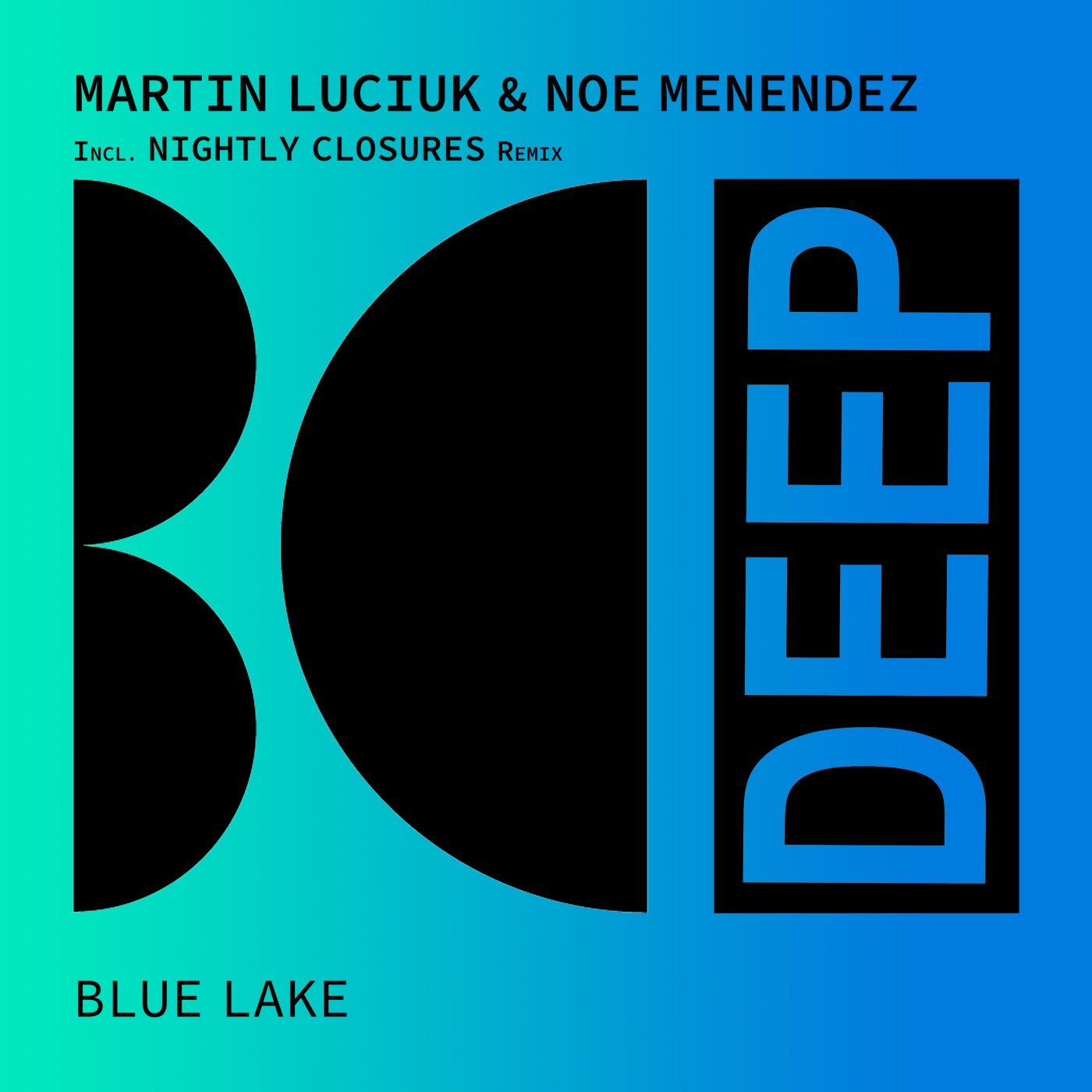 Martin Luciuk, Noe Menendez – Blue Lake [BC Deep]