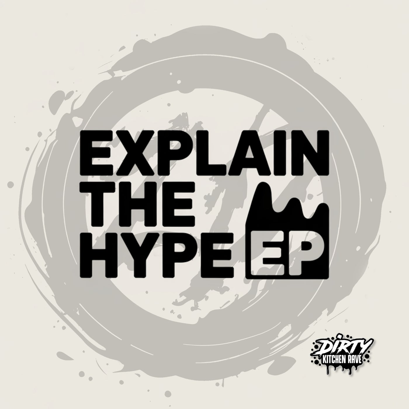 Explain The Hype EP