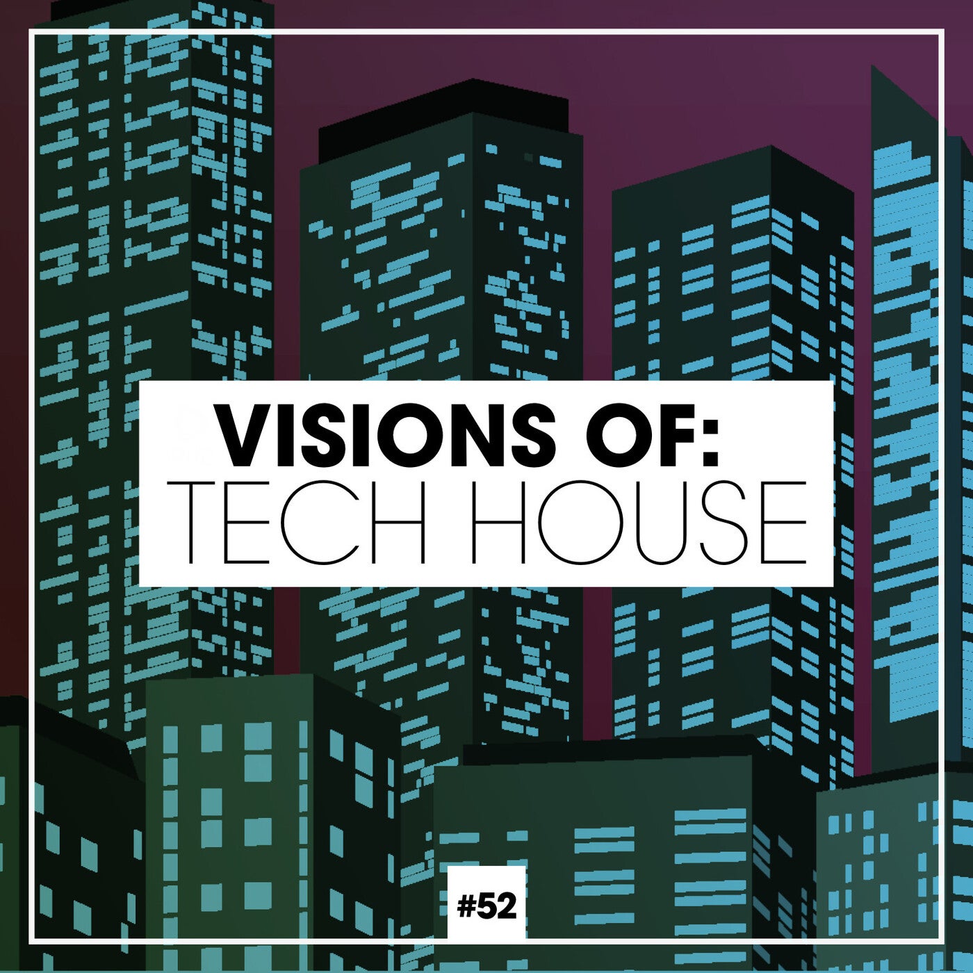 Visions Of: Tech House Vol. 52
