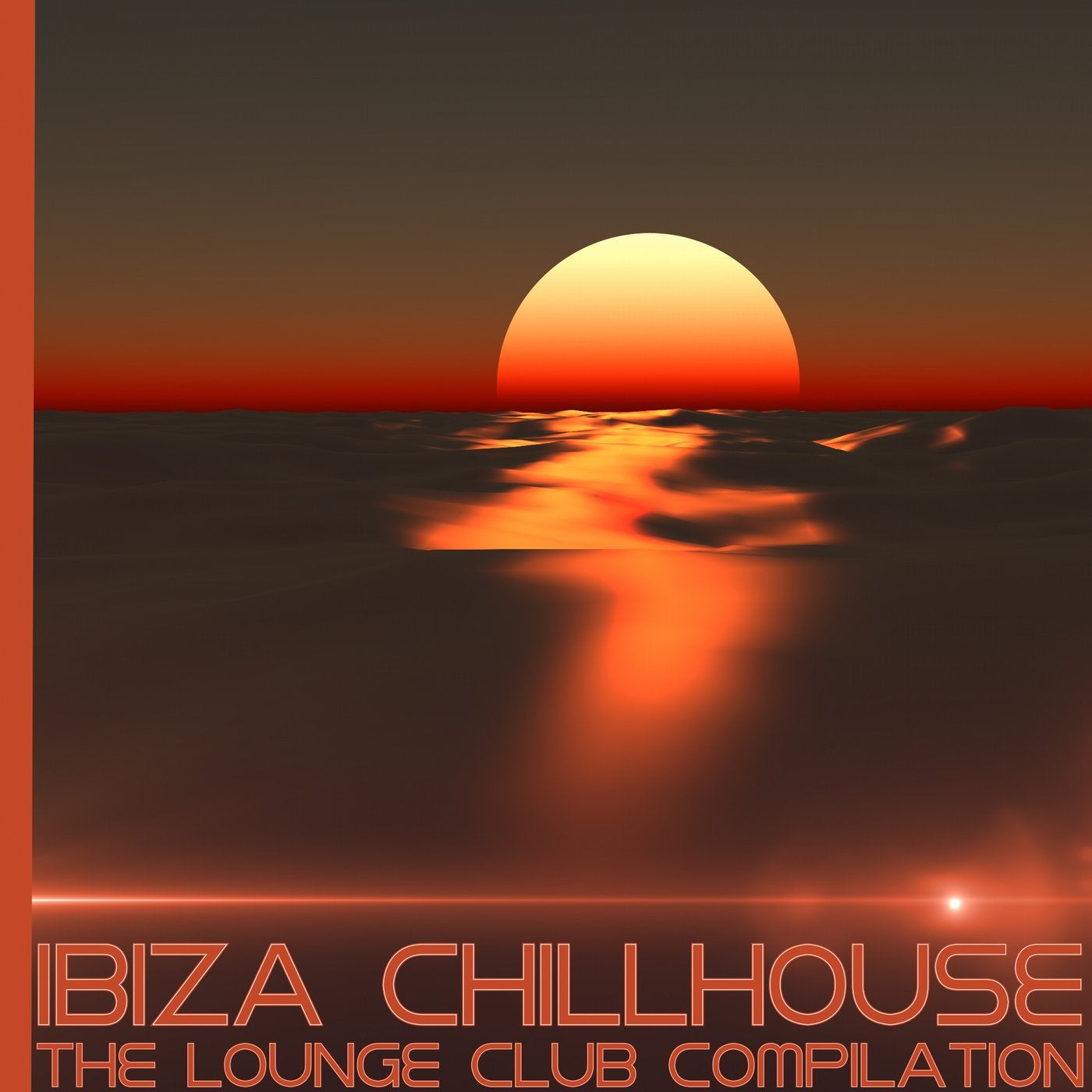 Ibiza Chillhouse - The Lounge Club Compilation