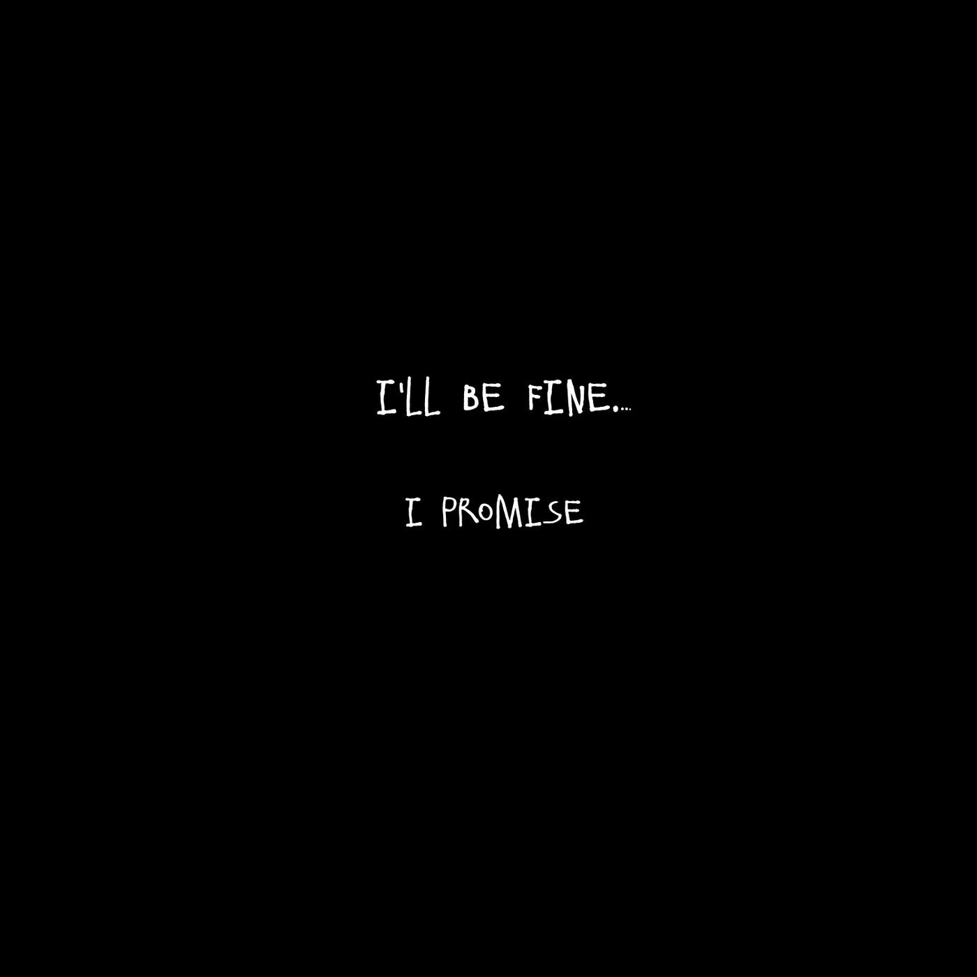 I'll Be Fine, I Promise (feat. mishaal)