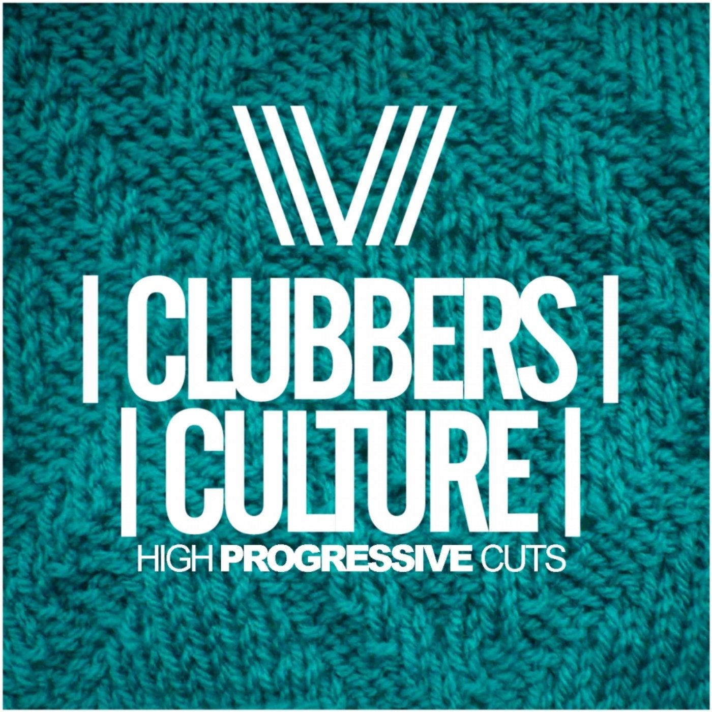 Clubbers Culture: High Progressive Cuts