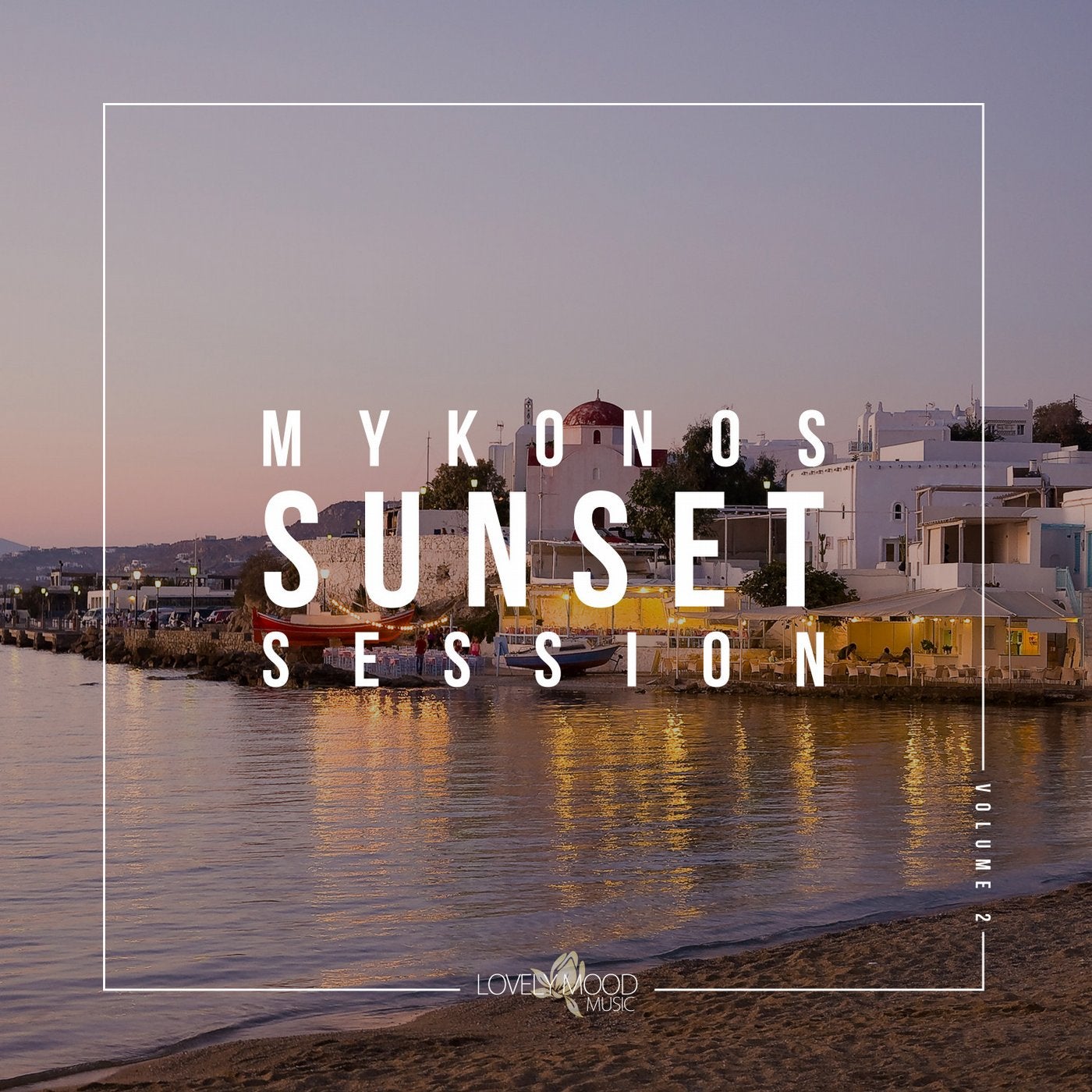 Mykonos Sunset Session Vol. 2