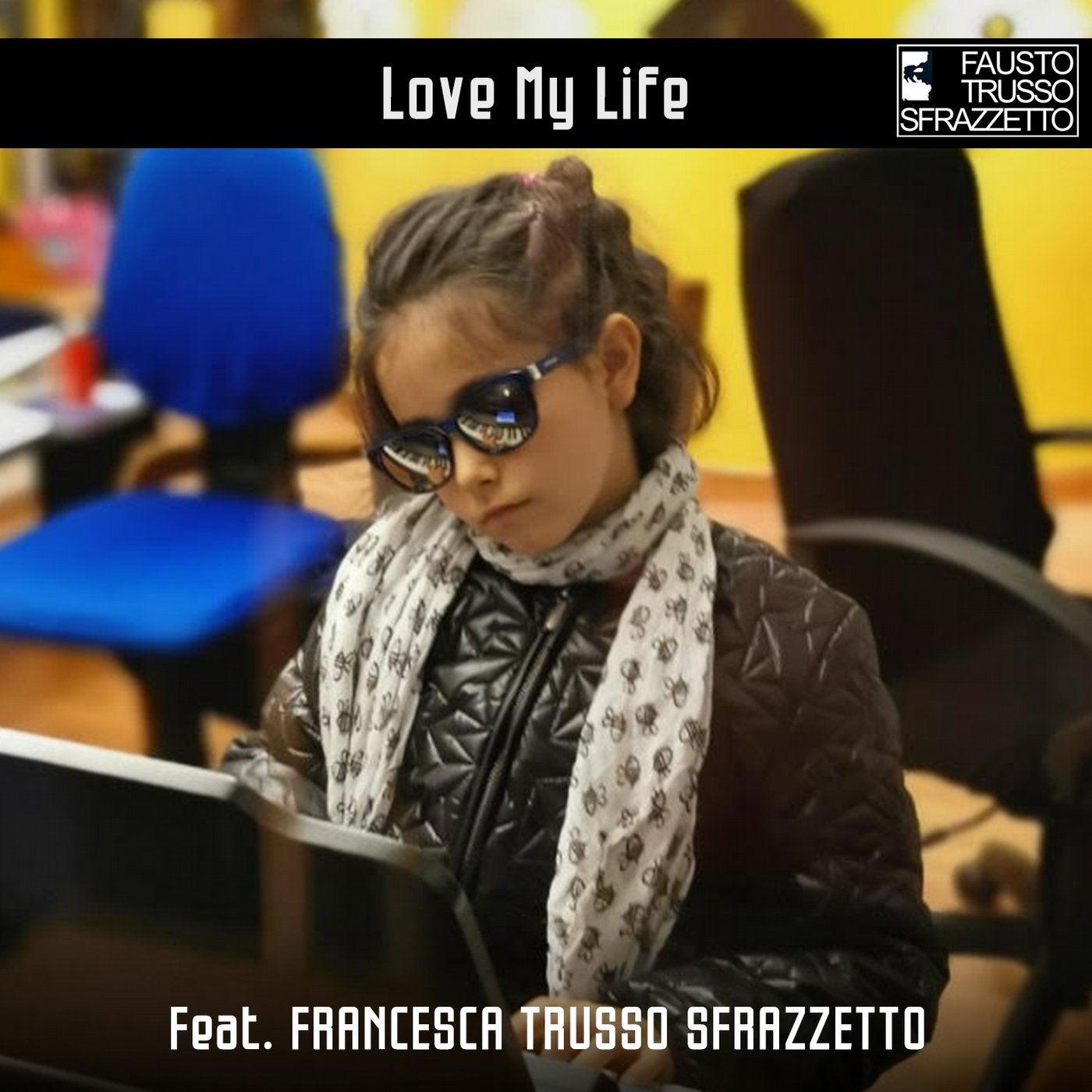 I Love My Life (feat. Francesca Trusso Sfrazzetto)