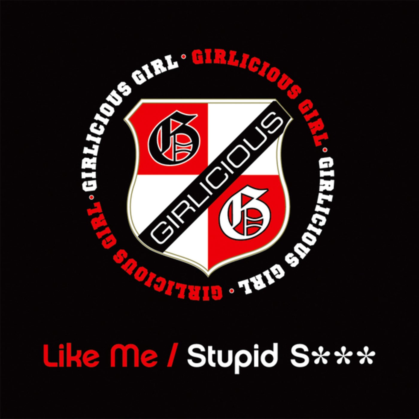 Like Me / Stupid S***