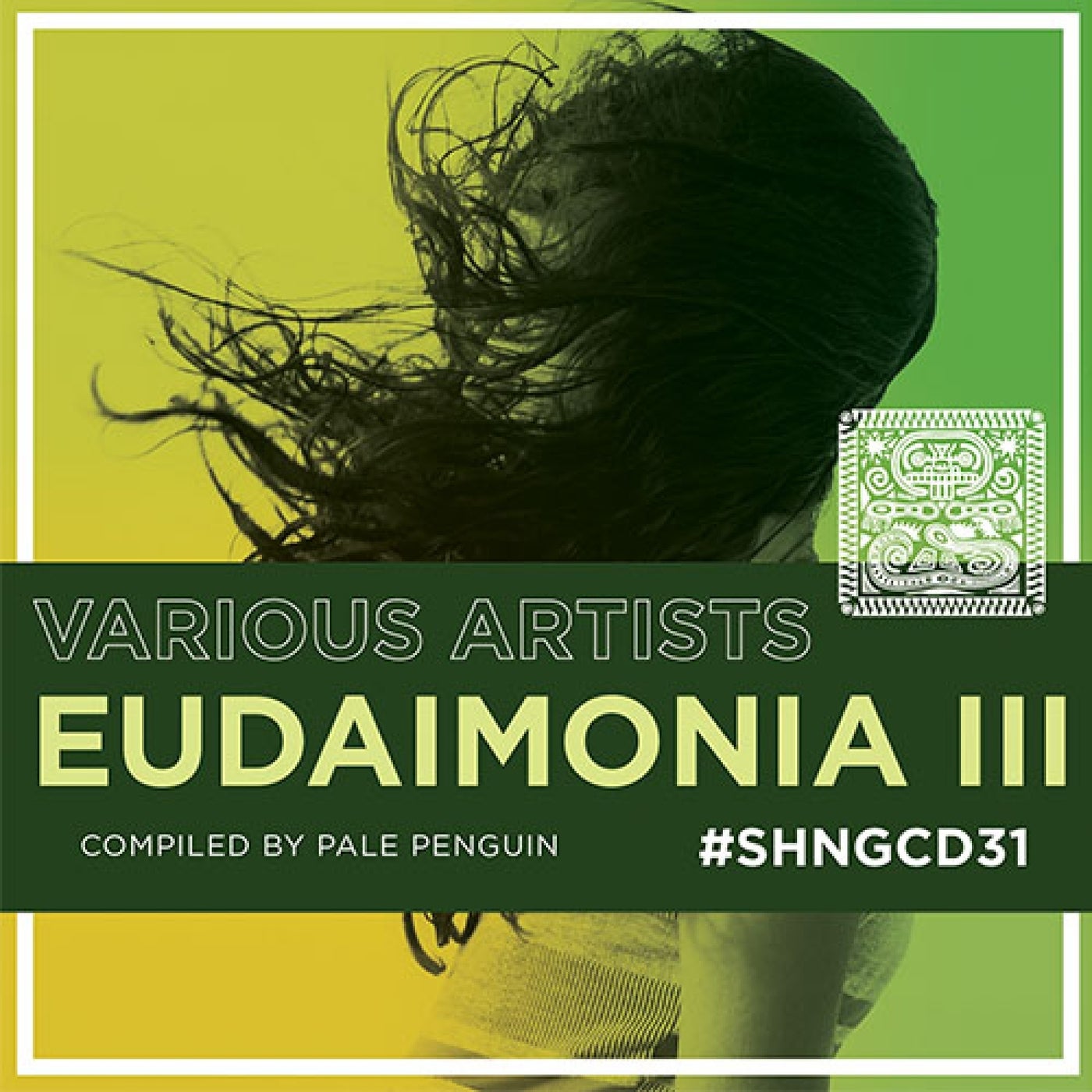 VA – Eudaimonia III compiled by Pale Penguin SHNGCD31 FLAC VA – Eudaimonia III compiled by Pale Penguin SHNGCD31 FLAC