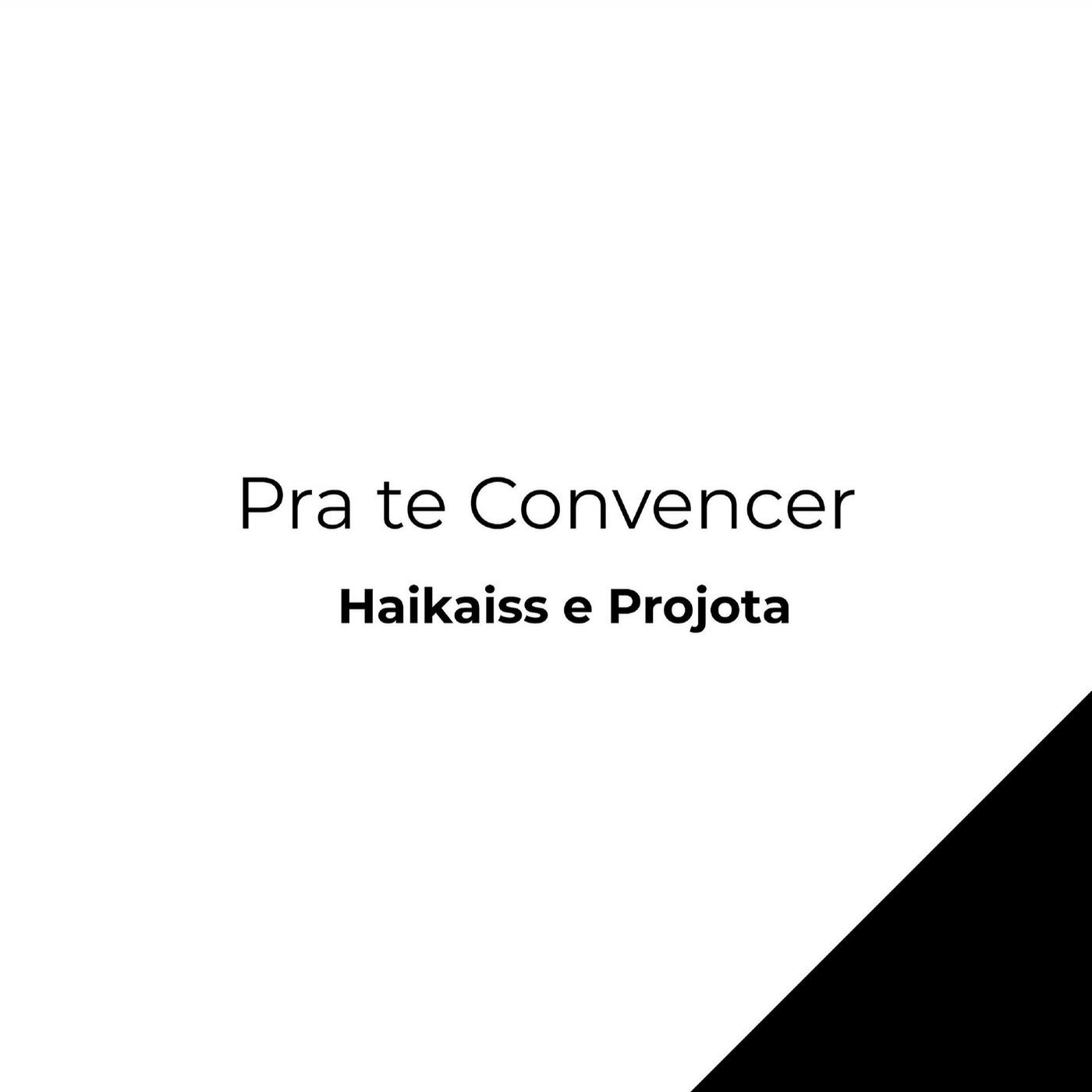 Pra Te Convencer