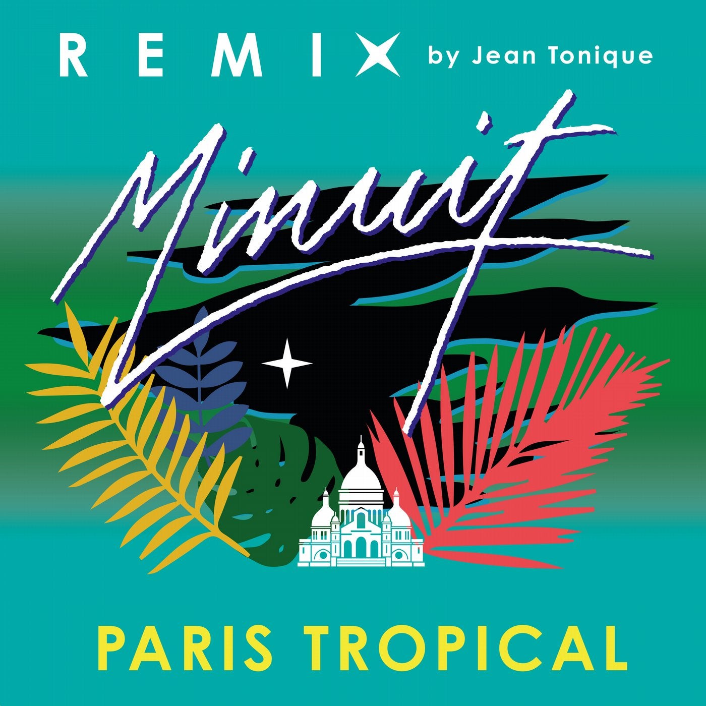 Paris Tropical (Jean Tonique Remix)