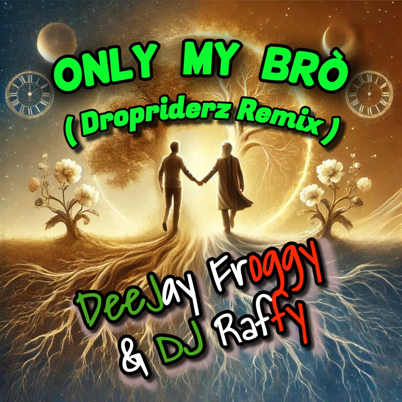 Only My Bro (Dropriderz Remix)