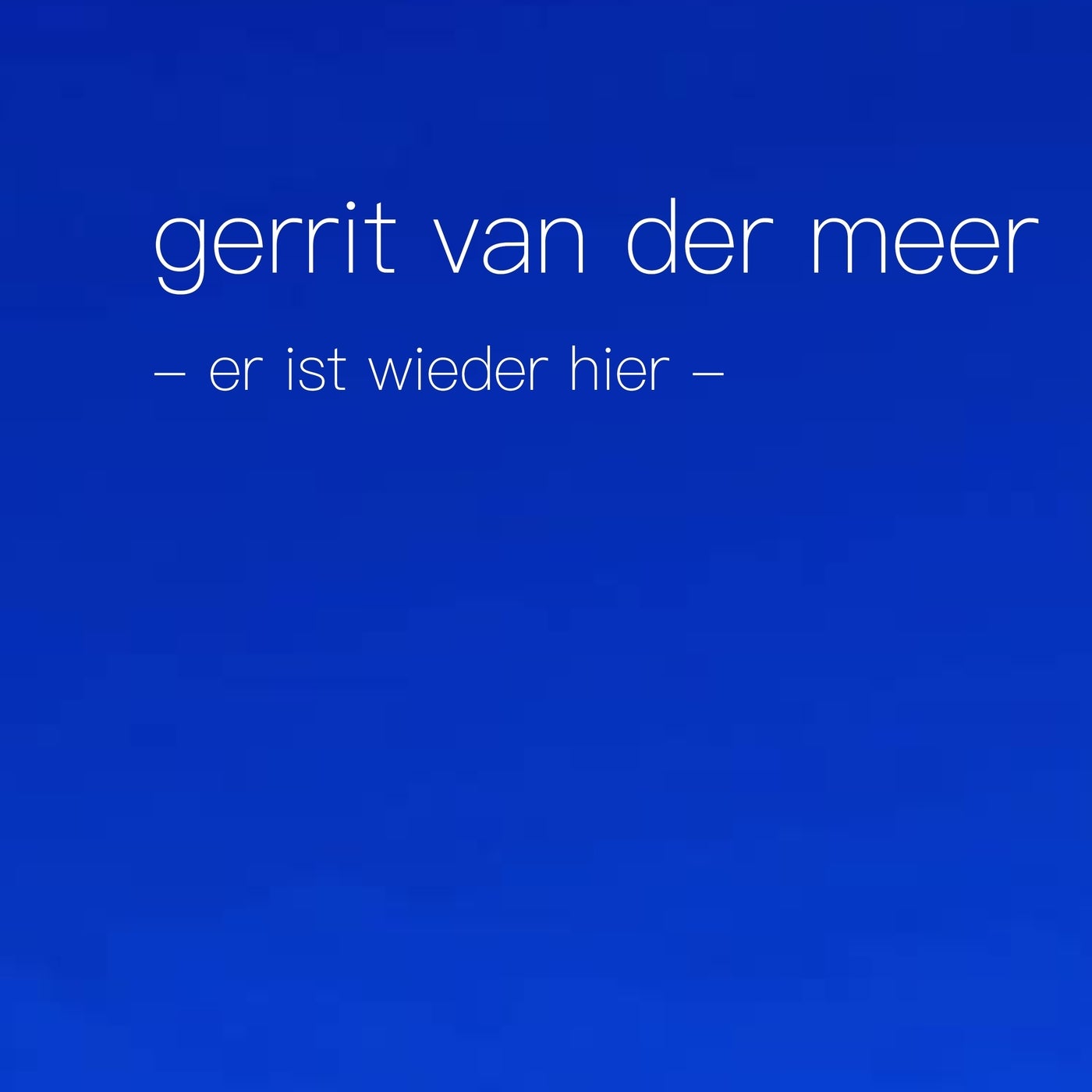 Er ist wieder hier