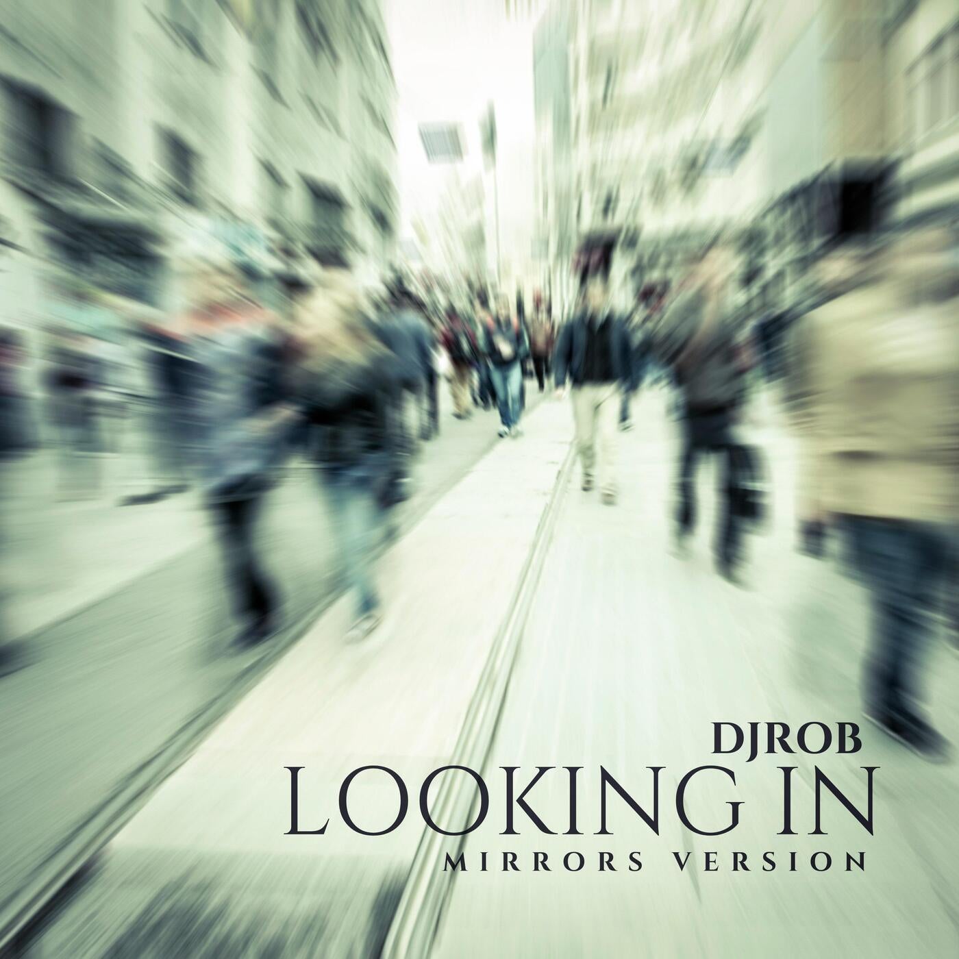 Looking In (Mirrors Version)