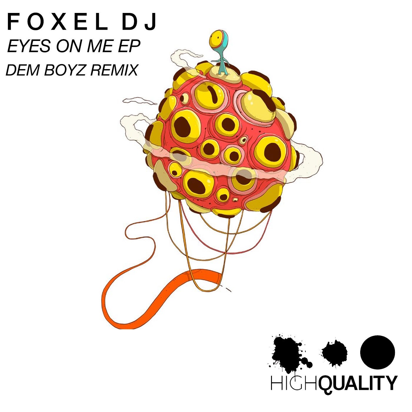 Foxel DJ – Eyes On Me Ep HQ108 Foxel DJ – Eyes On Me Ep HQ108