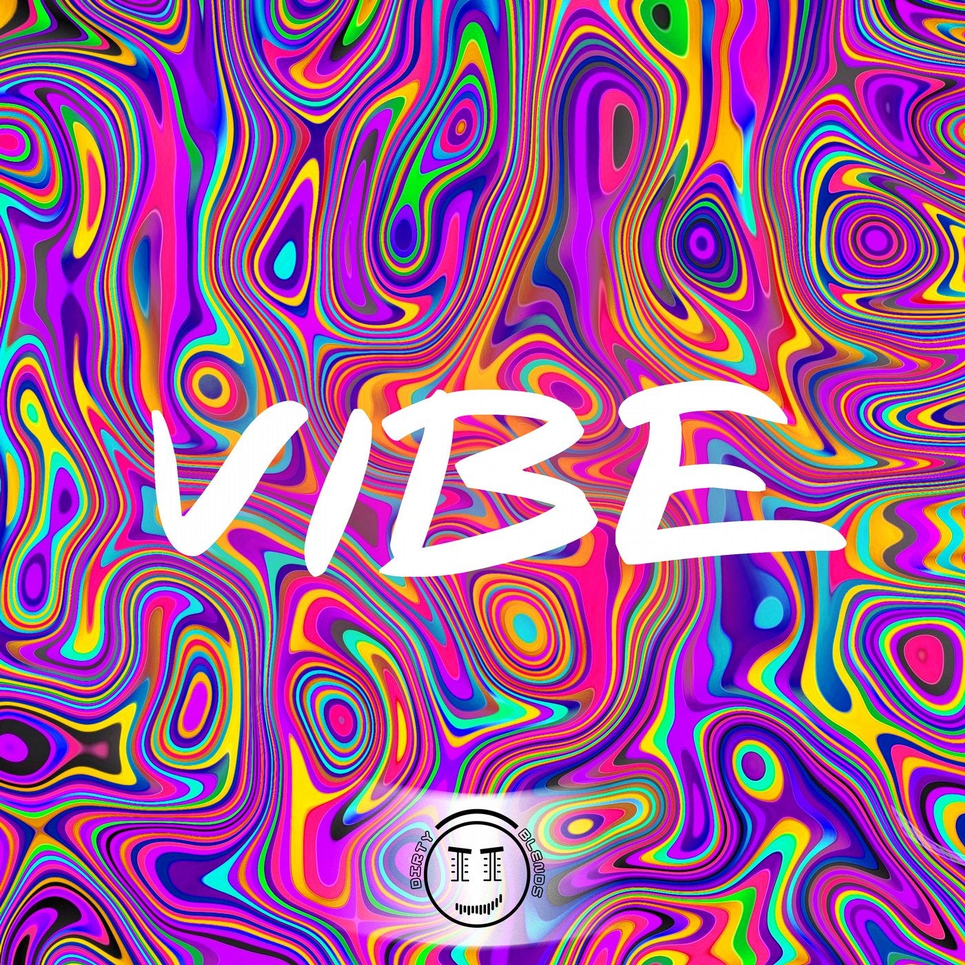 Vibe треки. Vibe. Vibe слово. Изображение Vibe. Vibe обложка для трека.