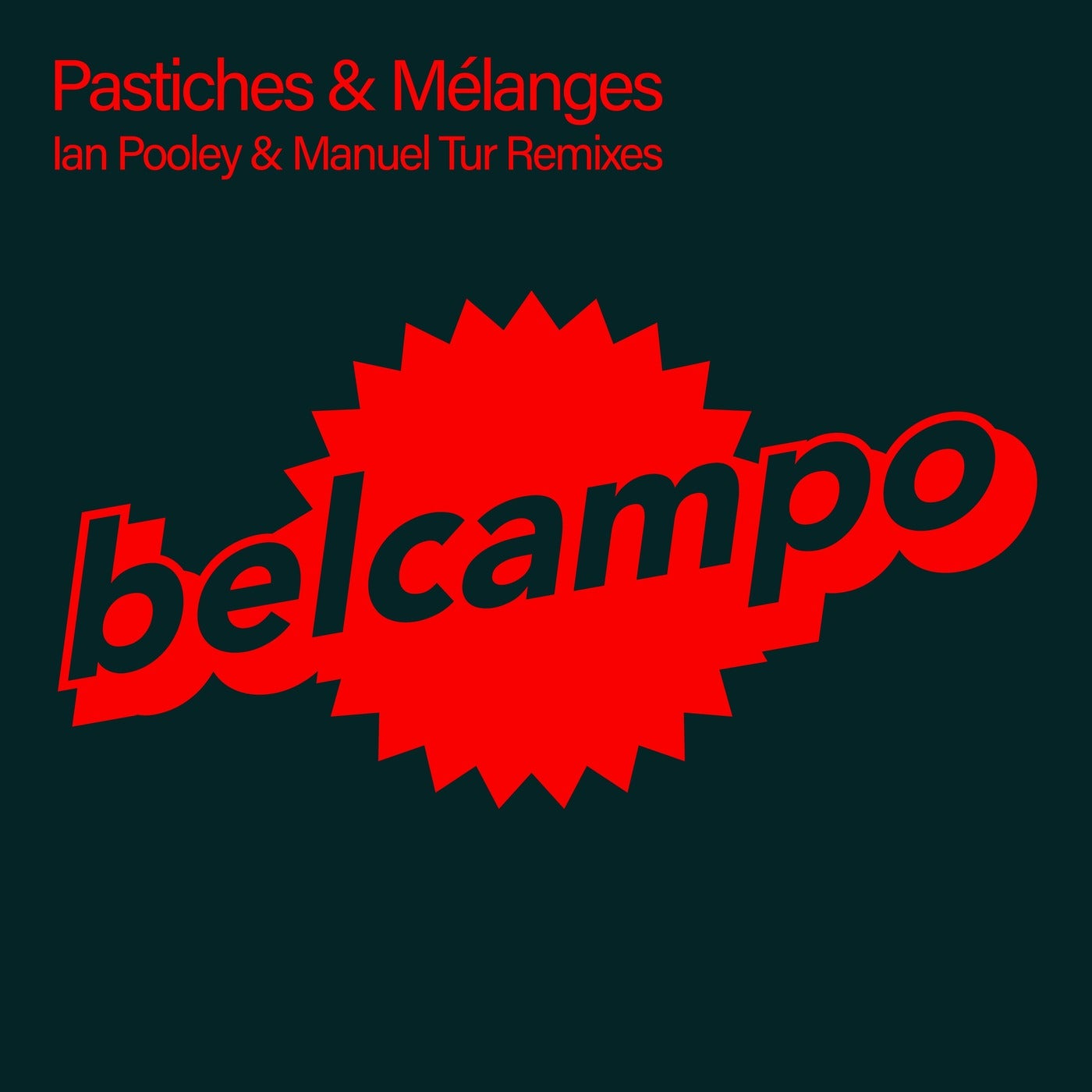Pastiches & Mélanges (Ian Pooley & Manuel Tur Remixes)