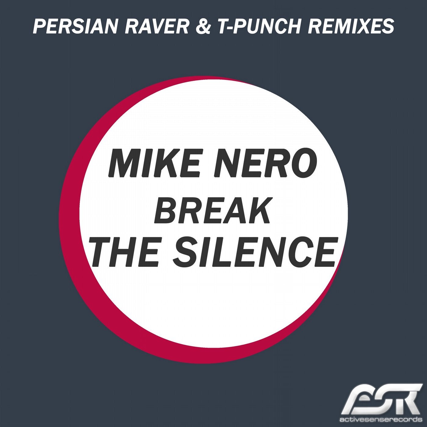 Break the Silence (Persian Raver & T-Punch Remixes)