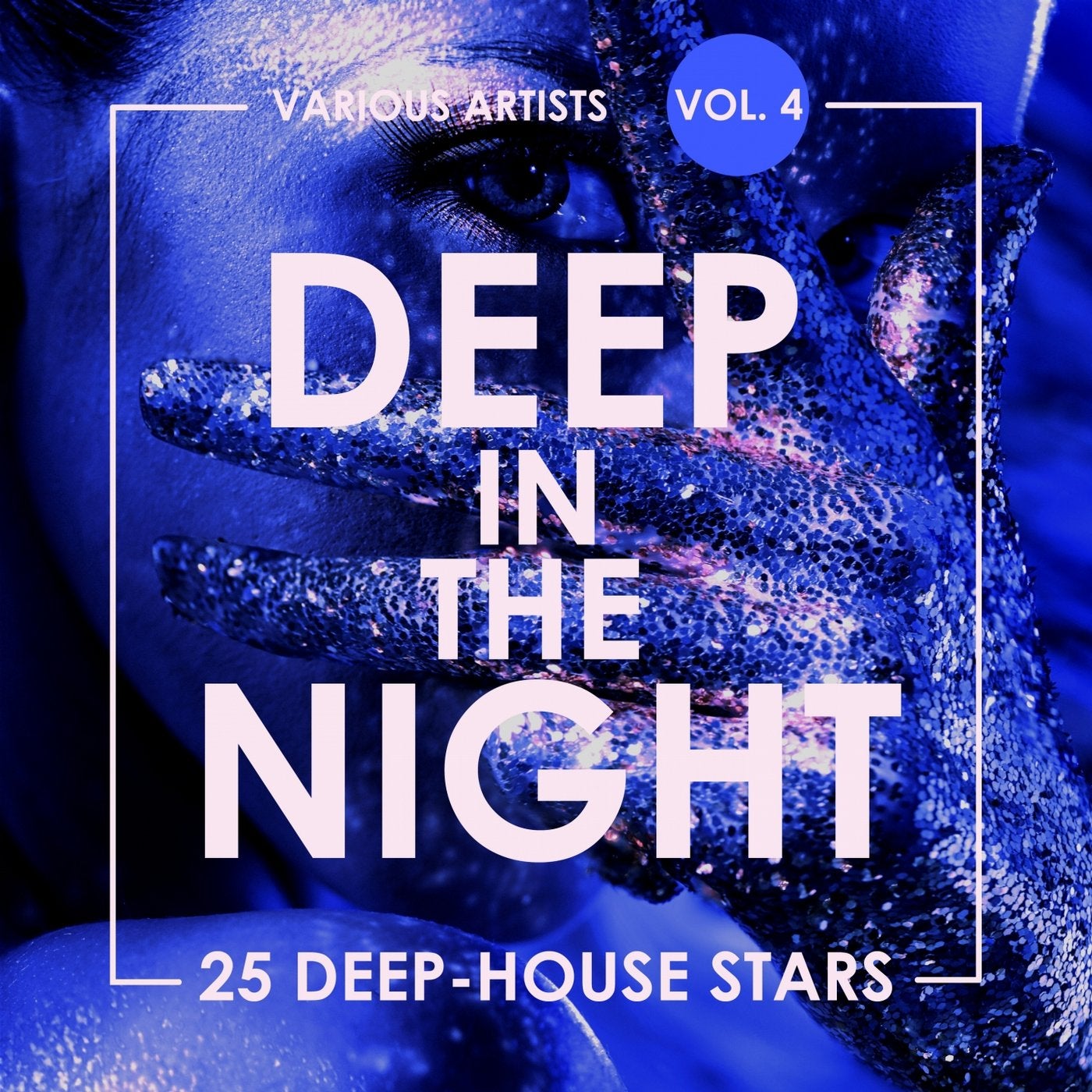 Deep In The Night, Vol. 4 (25 Deep-House Stars)