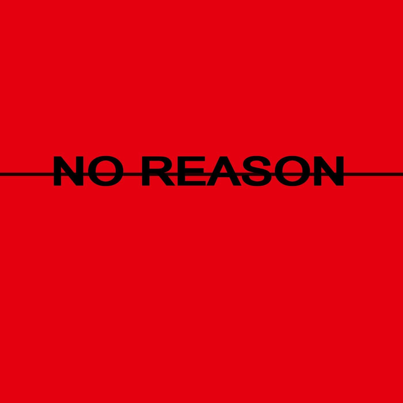 No Reason