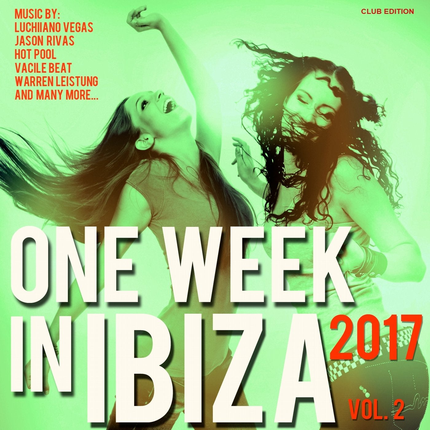 One Week In Ibiza 2017, Vol. 2 (Club Edition)