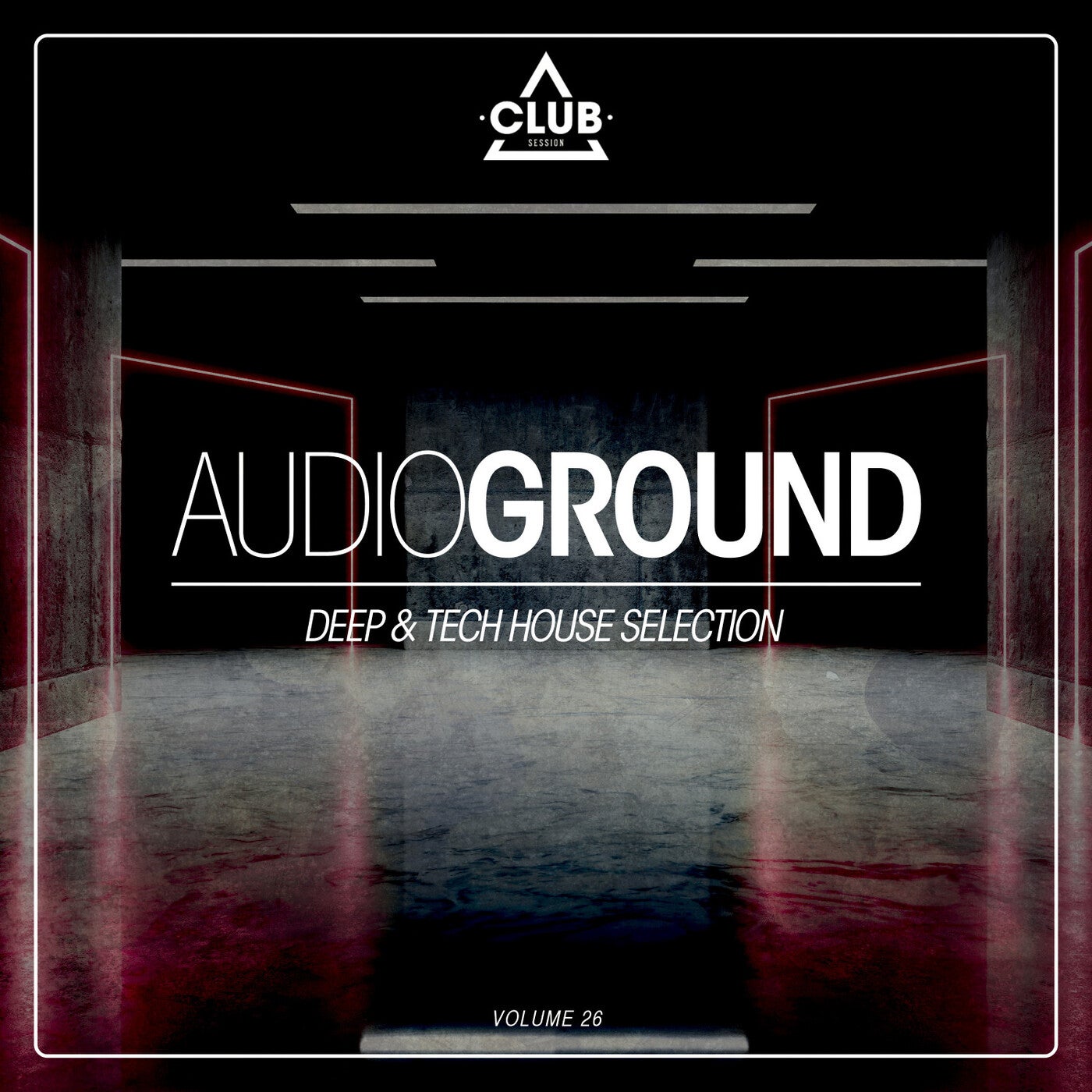 Audioground: Deep & Tech House Selection Vol. 26