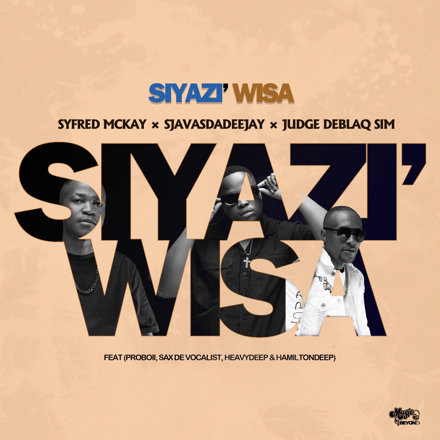 Siyazi Wisa (feat. ProBoii, Sax De Vocalist, HeavyDeep & Hamilton Deep)