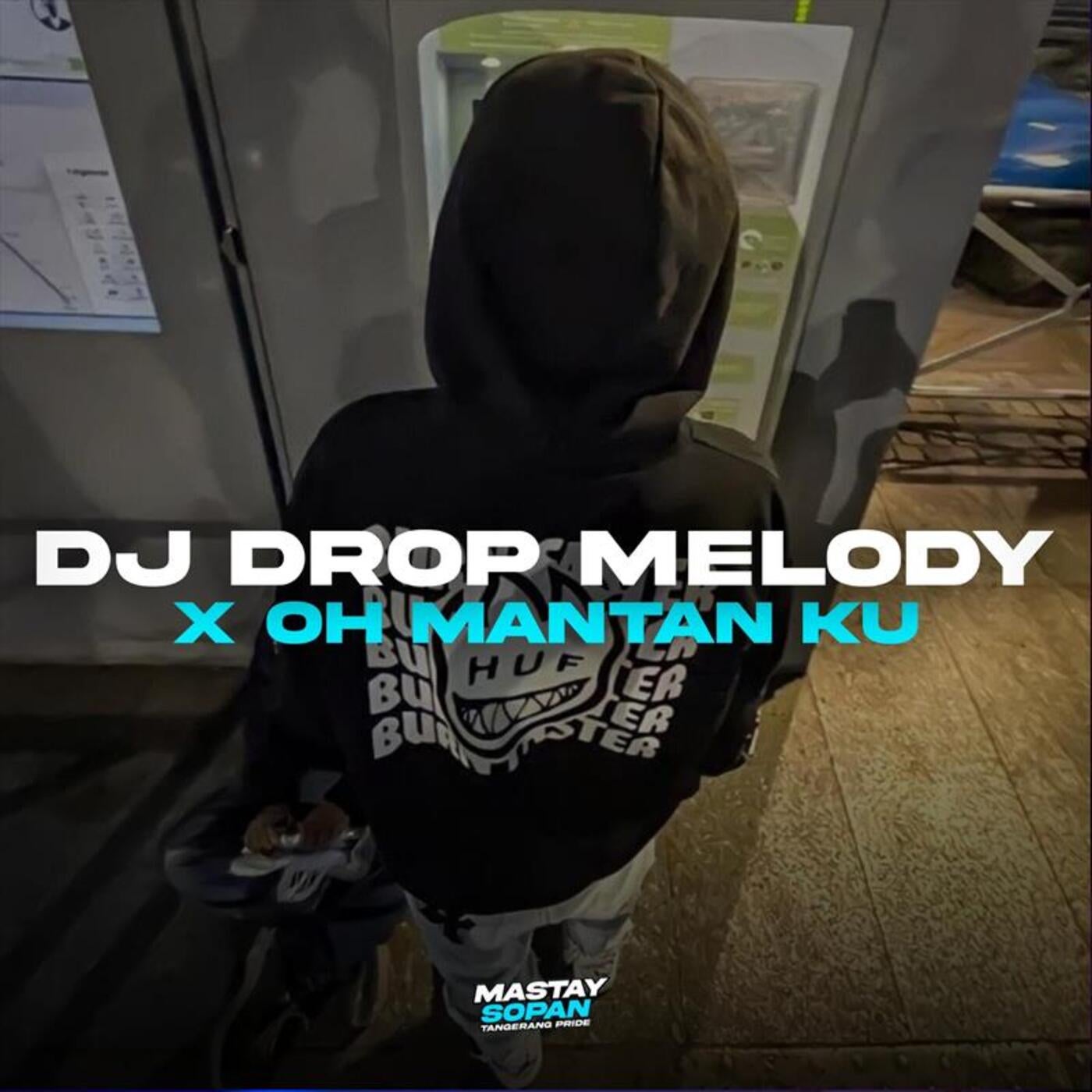 DJ Drop Melody X Oh Mantan Ku