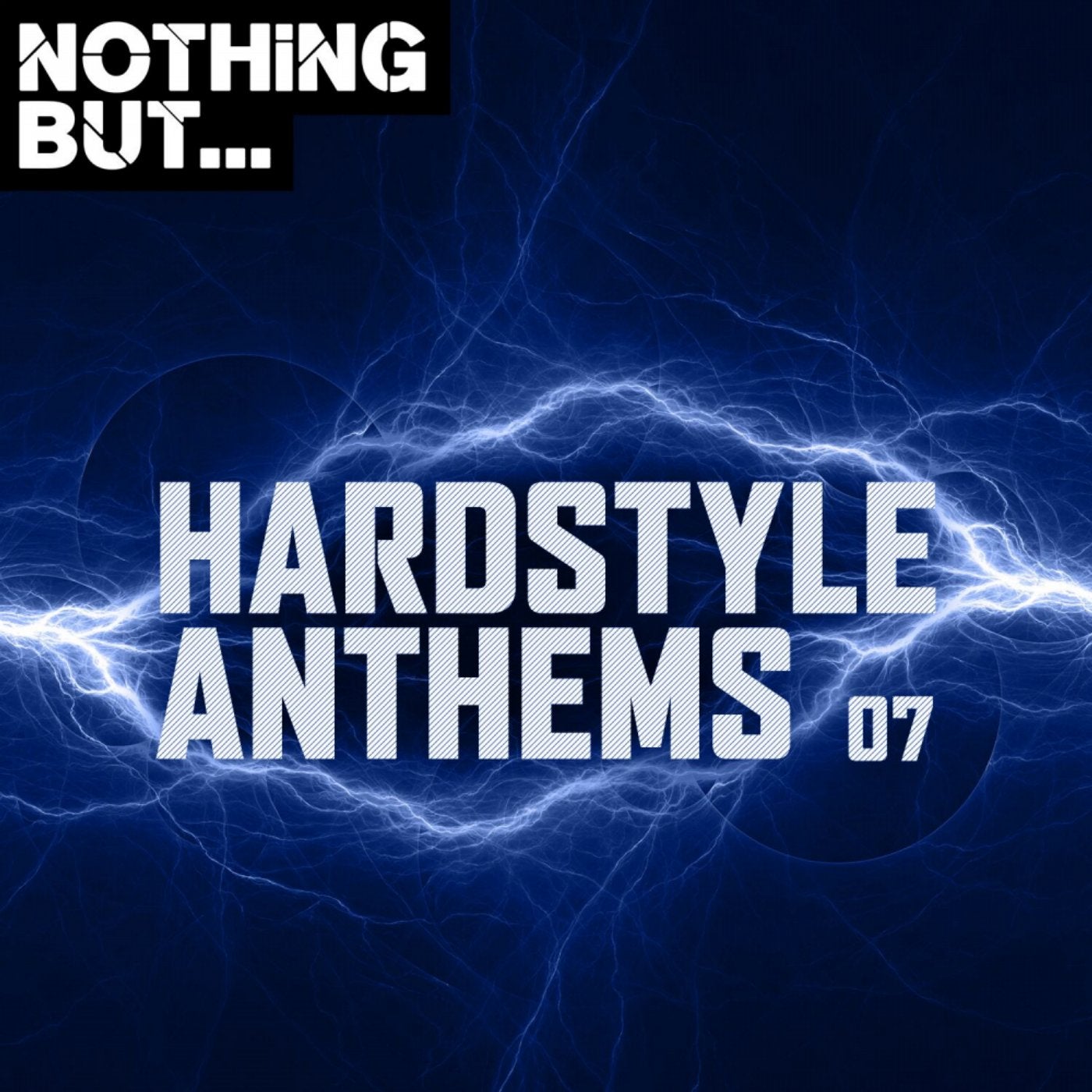 Nothing But... Hardstyle Anthems, Vol. 07