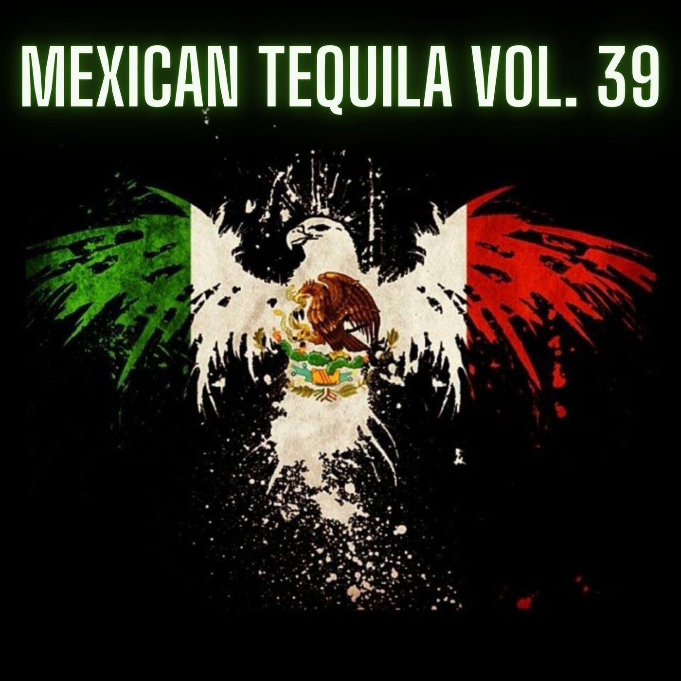 Mexican Tequila Vol. 39