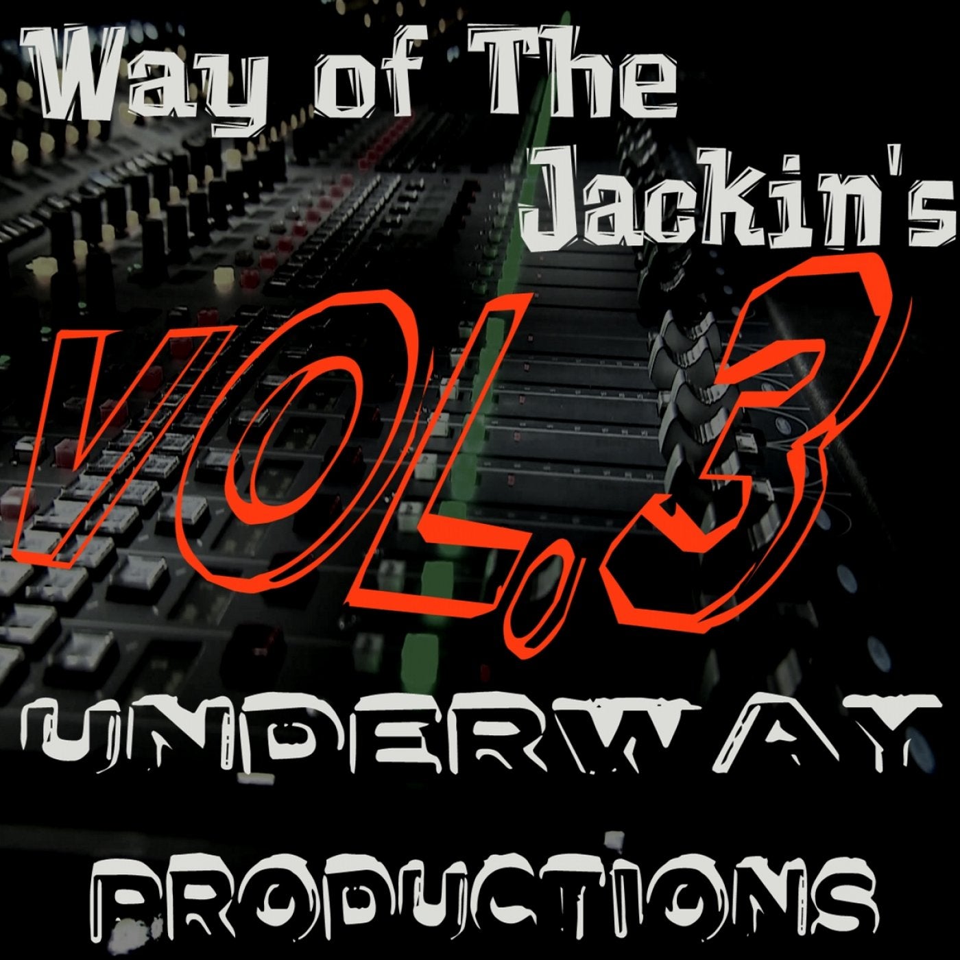 Way of The Jackin's Vol.3