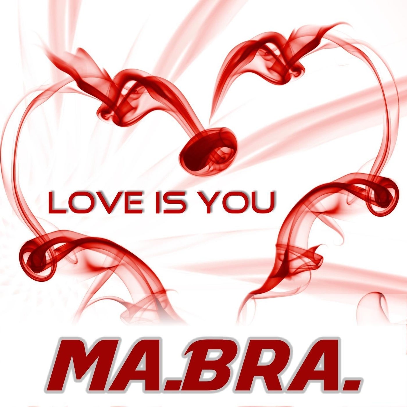 Love is you from Mabra Records on Beatport