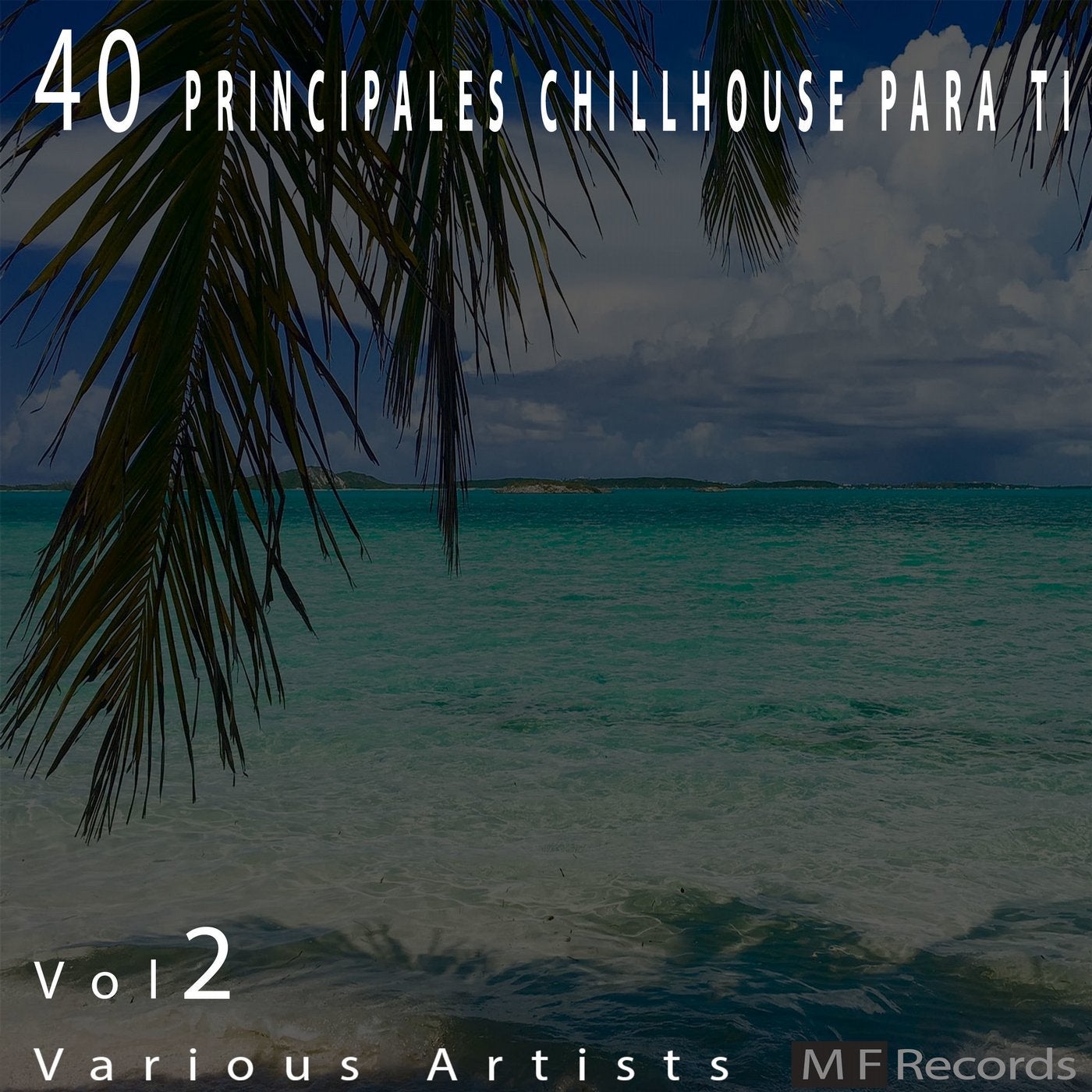 40 Principales Chillhouse Para Ti, Vol. 2