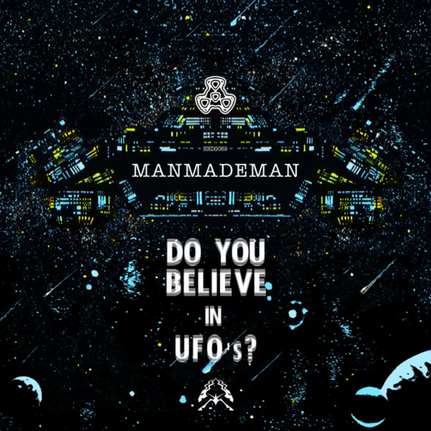 ManMadeMan "Do You Believe In UFO's?"