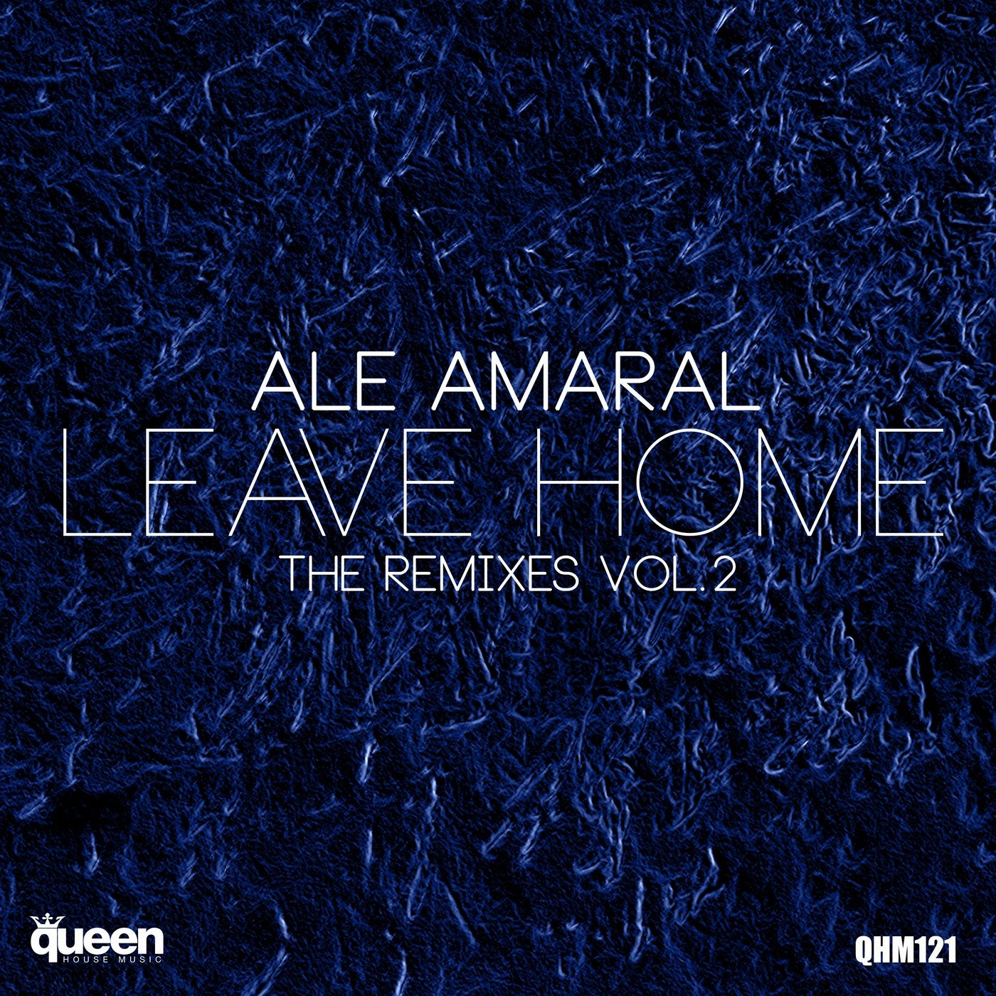Leave Home (The Remixes, Vol. 2)