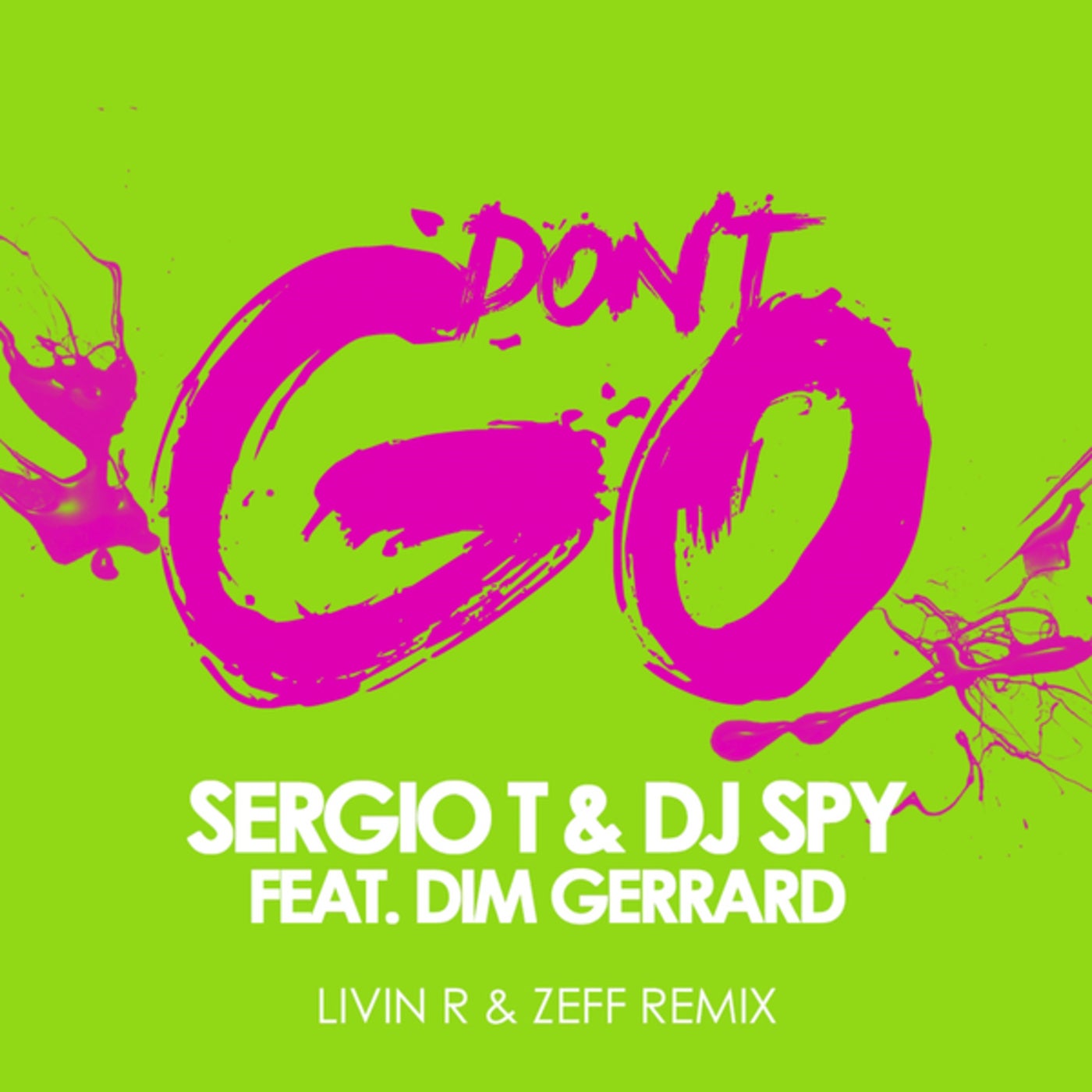 Don t go feat. Spy песня. T feat. Secret Sergio. DJ Spy go to your Heart