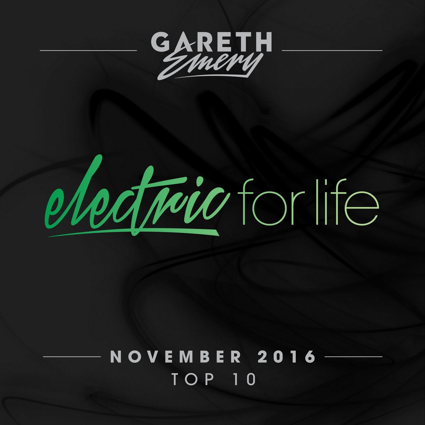 Electric For Life Top 10 - November 2016 (by Gareth Emery) - Extended Versions