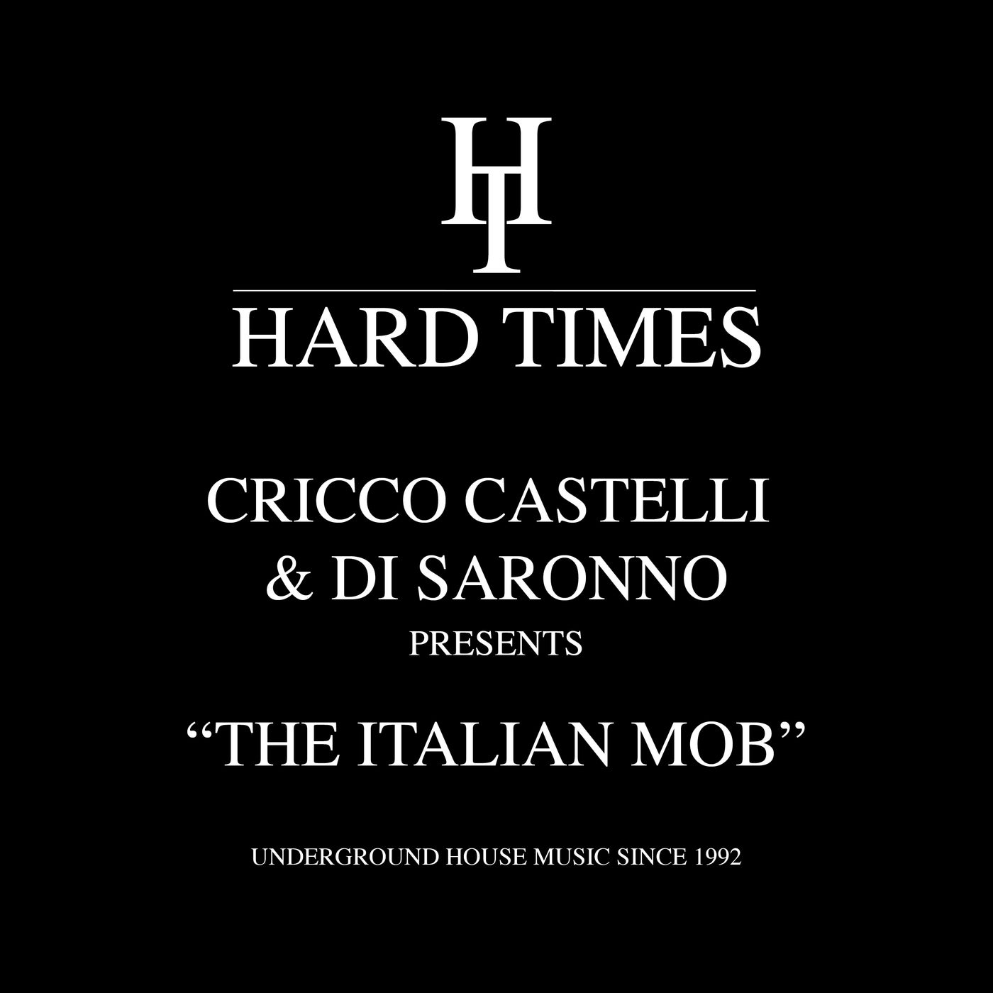 Cricco Castelli, Di Saronno – Cricco Castelli & Di Saronno Presents The Italian Mob [Hard Times Records]