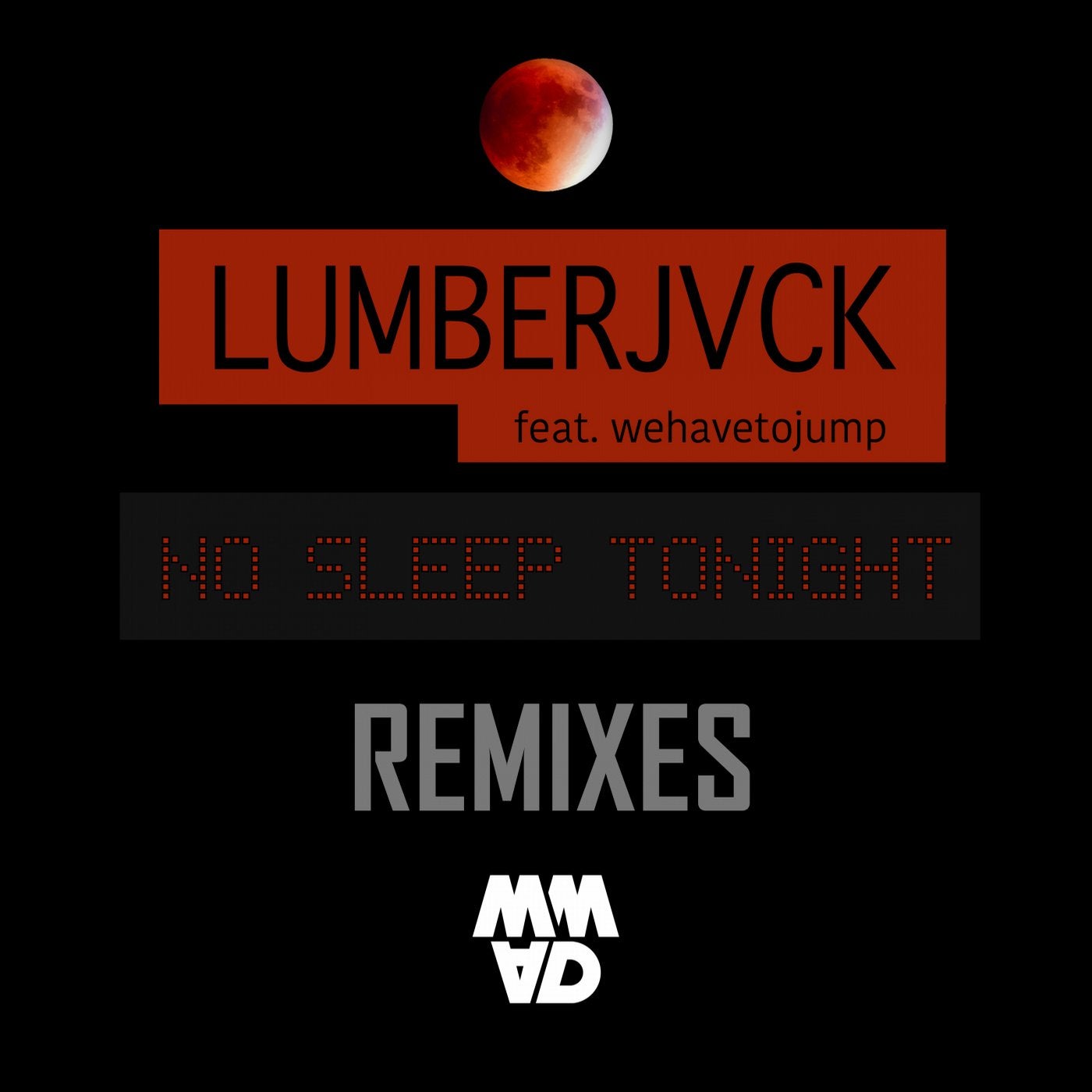 No Sleep Tonight feat. wehavetojump (Remixes)