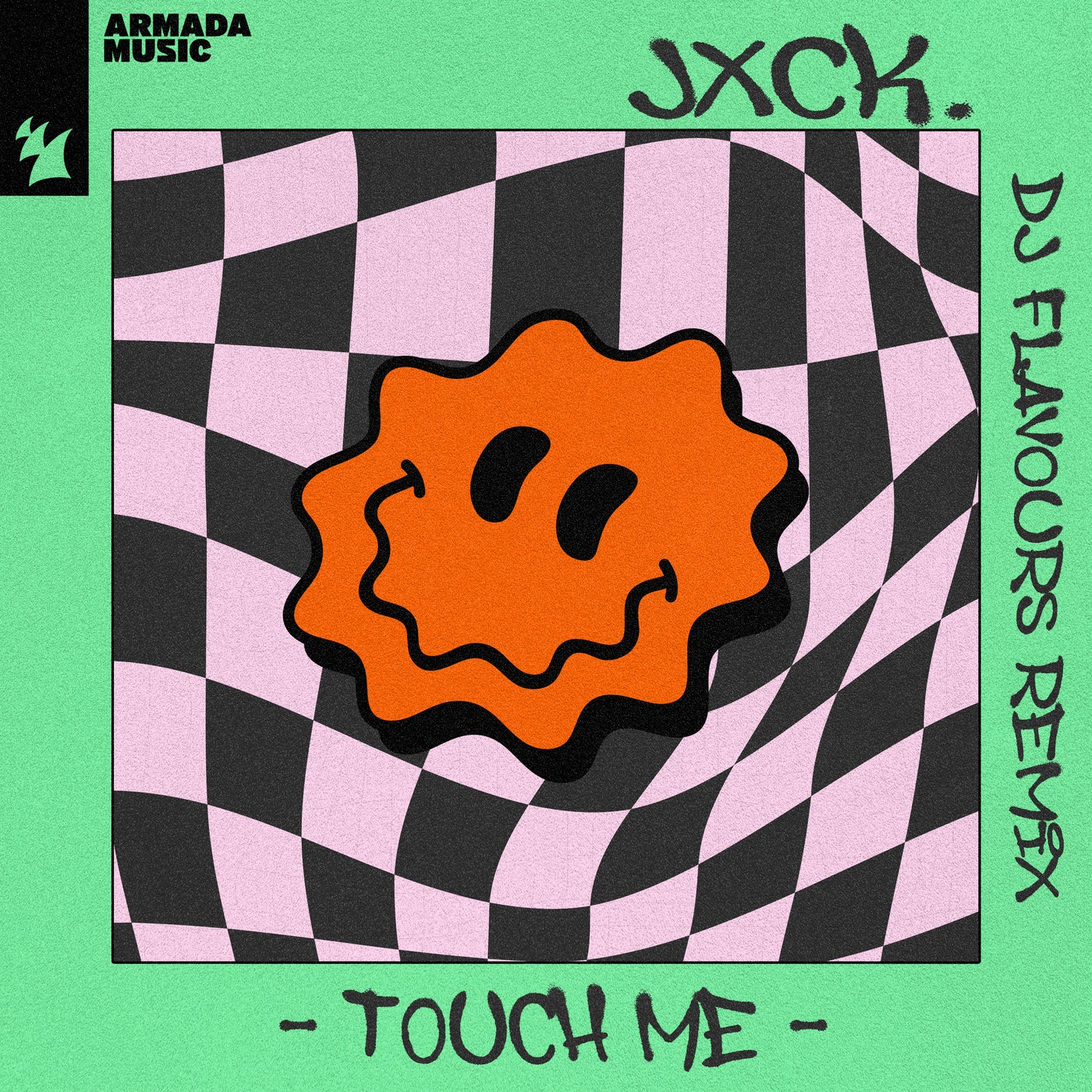 jxck. Touch Me DJ Flavours Remix Armada Music Music