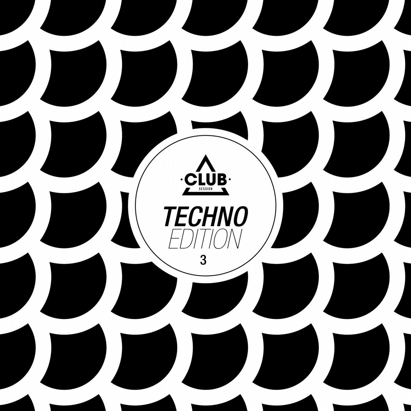 Club Session Techno Edition Vol. 3