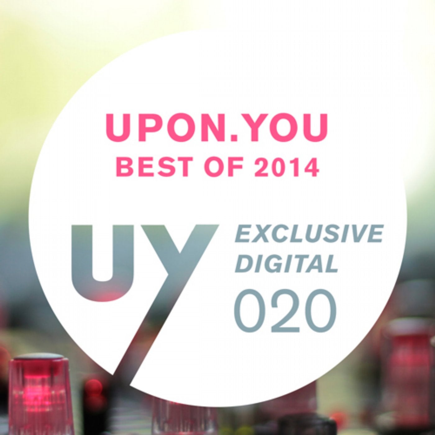 Best Of Upon You 2014